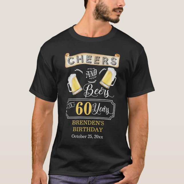 Cheers and Beers to 60 Years Birthday Party T-Shirt (Front)