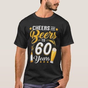 Cheers And Beers To 60 Years Funny 60Th Birthday D T-Shirt