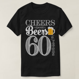 Cheers and Beers to 60 Years Men's T-Shirt