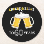 Cheers and Beers to 60 Years Round Paper Coaster<br><div class="desc">Cheers and Beers to 60 Years Coaster</div>