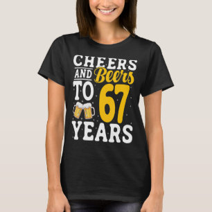 Cheers and Beers To 67 Years Beer Drinking 67 Year T-Shirt