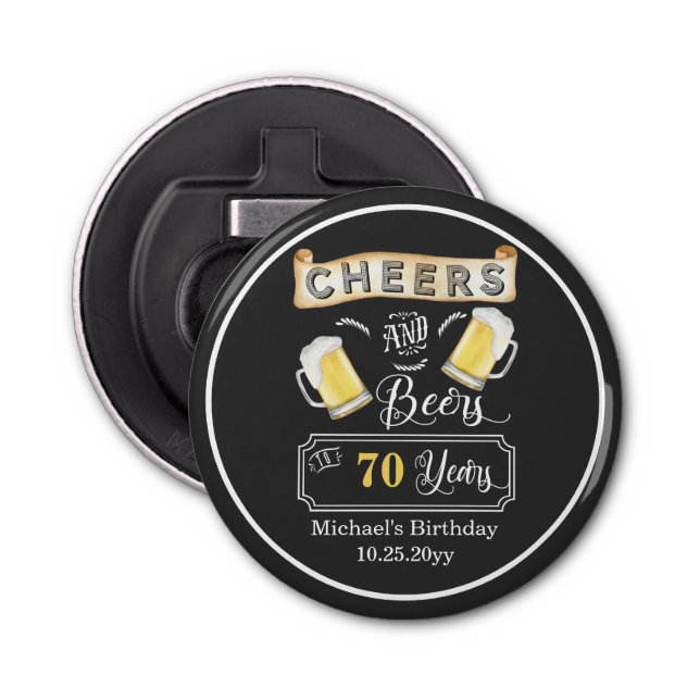 Cheers and Beers to 70 Years Birthday Bottle Opener (Front)