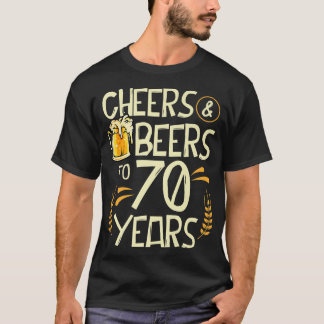Cheers And Beers To 70 Years Old 70th Birthday Dri T-Shirt