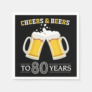 Cheers and Beers to 80 Years Napkins