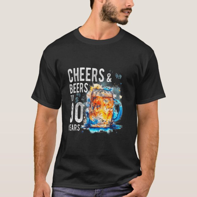 Cheers And Beers To 90 Years Funny Happy 90th Birt T-Shirt (Front)