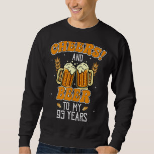Cheers And Beers To 93 Years 93rd  Birthday Party Sweatshirt
