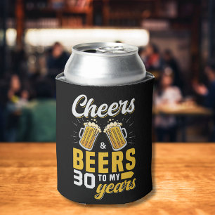 Cheers and Beers to my 30 Years, Any Birthday Can Cooler