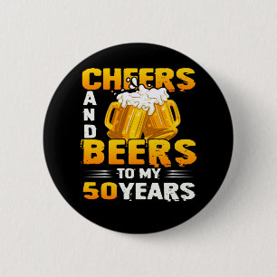 Cheers And Beers To My 50 Years 50th Birthday Gift 6 Cm Round Badge