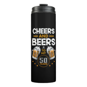 Cheers and Beers To My 50 Years Thermal Tumbler