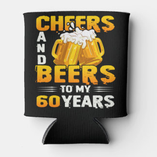 Cheers And Beers To My 60 Years 60th Birthday Gift Can Cooler