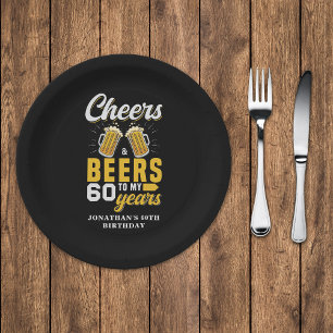 Cheers and Beers to my 60 Years, Fun Paper Plate