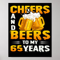 Cheers And Beers To My 65 Years 65th Birthday Gift