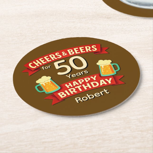 Cheers & Beers for 50 Years Happy Birthday NAME  Round Paper Coaster (Angled)