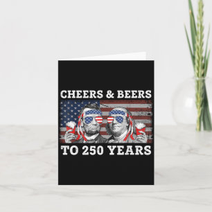 Cheers Beers to 250 Years Lincoln Franklin July Card