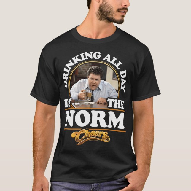 Cheers - Drinking All Day Is The Norm T-Shirt (Front)
