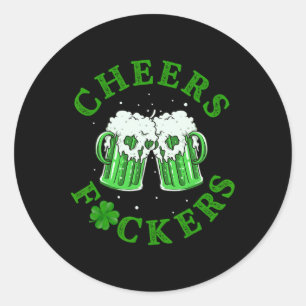Cheers Ers Funny St Patricks Day Irish Drinking 1 Classic Round Sticker