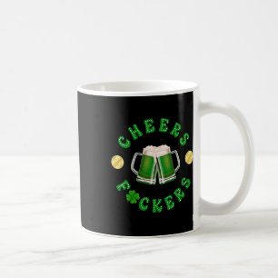 Cheers Ers Funny St Patricks Day Irish Drinking 4 Coffee Mug