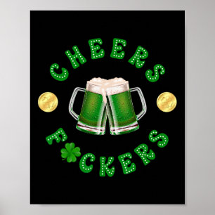 Cheers Ers Funny St Patricks Day Irish Drinking 4 Poster