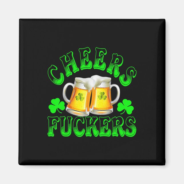 Cheers Ers Funny St Patricks Day Irish Drinking 6  Magnet (Front)
