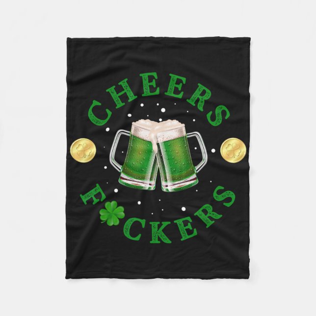 Cheers Ers Funny St Patricks Day Irish Drinking  Fleece Blanket (Front)