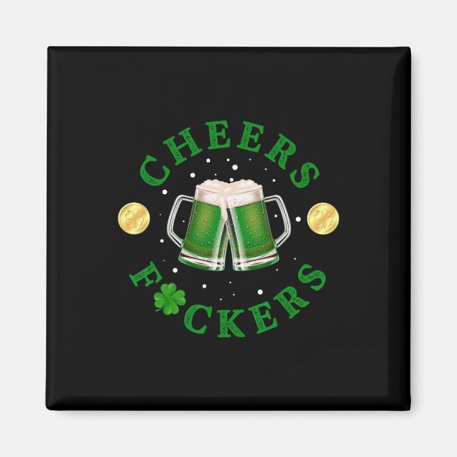 Cheers Ers Funny St Patricks Day Irish Drinking  Magnet (Front)
