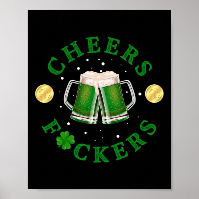 Cheers Ers Funny St Patricks Day Irish Drinking  Poster (Front)