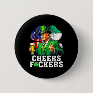 Cheers Ers St Patricks Day Funny Beer Drinking Tru 6 Cm Round Badge