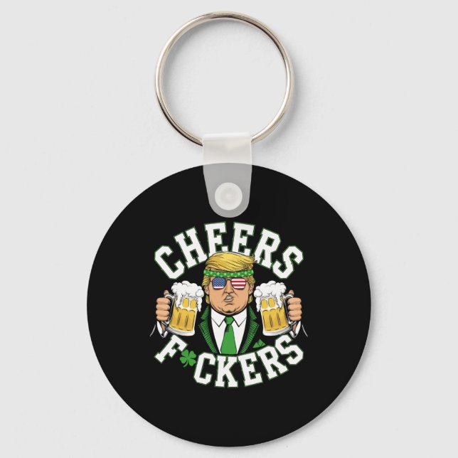 Cheers Ers St Patricks Day Funny Beer Drinking Tru Key Ring (Front)