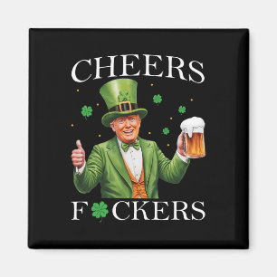 Cheers Ers St Patricks Day Funny Beer Drinking Tru Magnet