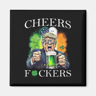 Cheers Ers St Patricks Day Funny Beer Drinking Tru Magnet