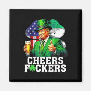 Cheers Ers St Patricks Day Funny Beer Drinking Tru Magnet