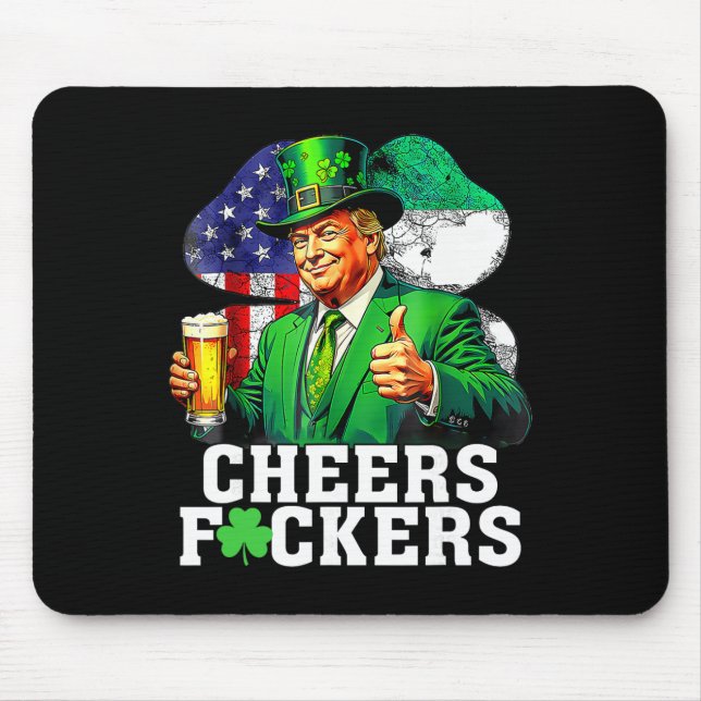 Cheers Ers St Patricks Day Funny Beer Drinking Tru Mouse Pad (Front)