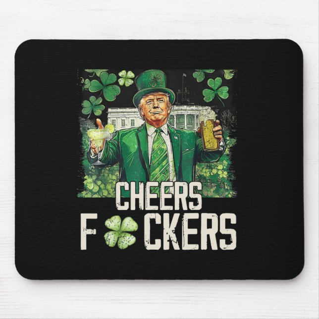 Cheers Ers St Patricks Day Funny Beer Drinking Tru Mouse Pad (Front)