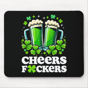 Cheers Ers St Patrick's Day Funny Men Beer Drinkin Mouse Pad
