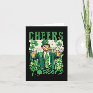 Cheers F.ckers St Patricks Day Funny Beer Drinking Card