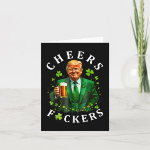 Cheers F.ckers St Patricks Day Funny Beer Drinking Card