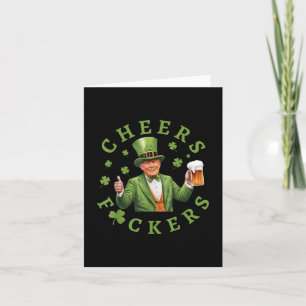 Cheers F.ckers St Patricks Day Funny Beer Drinking Card