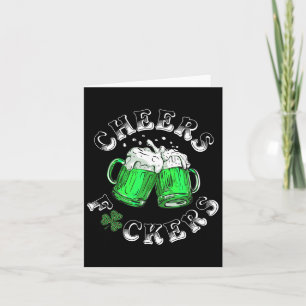 Cheers Fckers St Patricks Day Funny Drinking Beer Card
