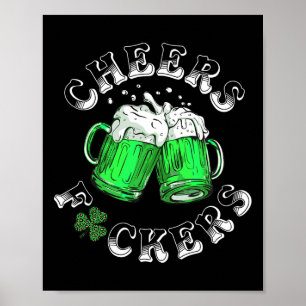 Cheers Fckers St Patricks Day Funny Drinking Beer Poster