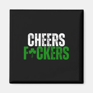 Cheers Fckers' St Patricks Day Men Women Beer Drin Magnet