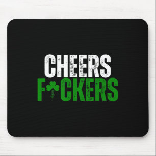Cheers Fckers' St Patricks Day Men Women Beer Drin Mouse Pad