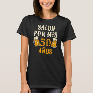 Cheers For My 50 Years Birth Age 50 Years Old Beer T-Shirt