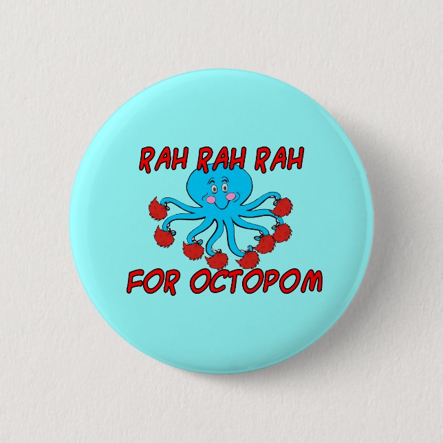 Cheers For Octopom 6 Cm Round Badge (Front)