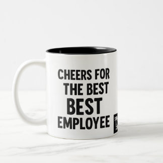 cheers for the best employee Two-Tone coffee mug