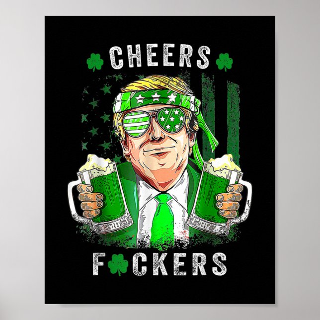 Cheers Forers St Patricks Day Beer Drinking Funny  Poster (Front)