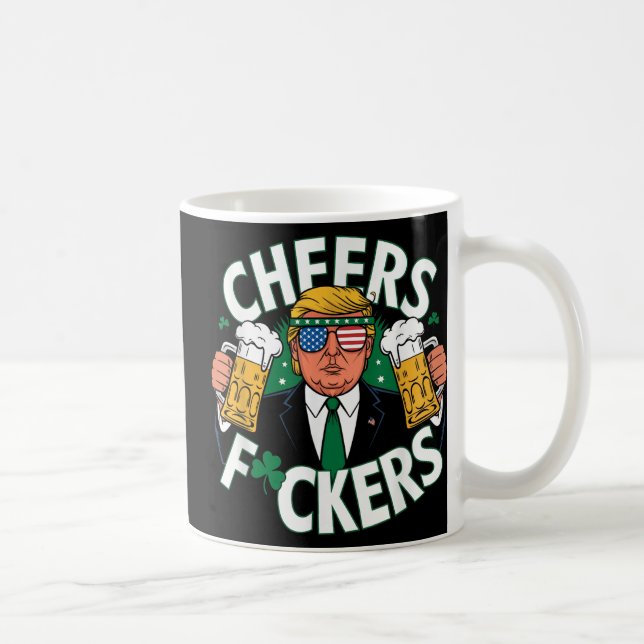 Cheers Forers St Patricks Day Funny Beer Drinking  Coffee Mug (Right)