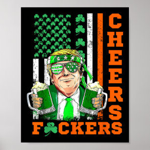Cheers Forers St Patricks Day Funny Beer Drinking Poster