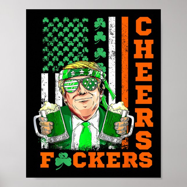 Cheers Forers St Patricks Day Funny Beer Drinking Poster (Front)