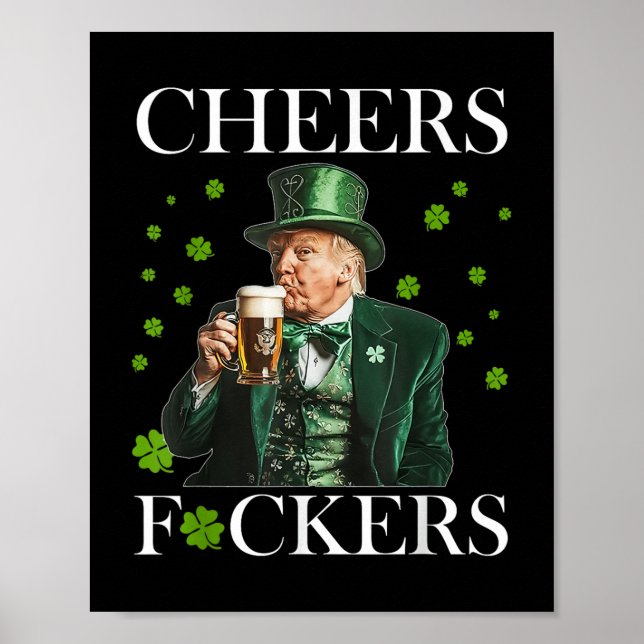 Cheers Forers St Patricks Day Funny Beer Drinking  Poster (Front)