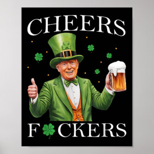Cheers Forers St Patricks Day Funny Beer Drinking Poster
